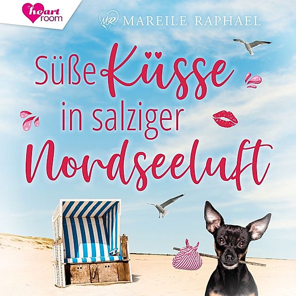Liebe auf Baltrum - Nordseeinselroman - 1 - Süße Küsse in salziger Nordseeluft, Mareile Raphael
