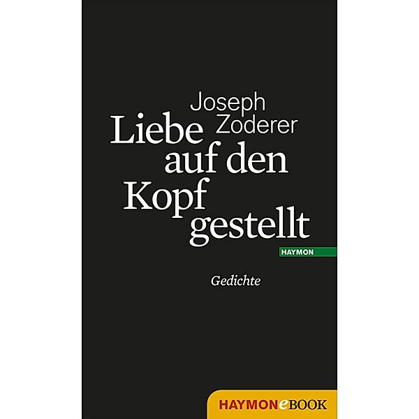 Liebe auf den Kopf gestellt, Joseph Zoderer