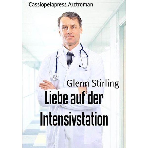 Liebe auf der Intensivstation, Glenn Stirling