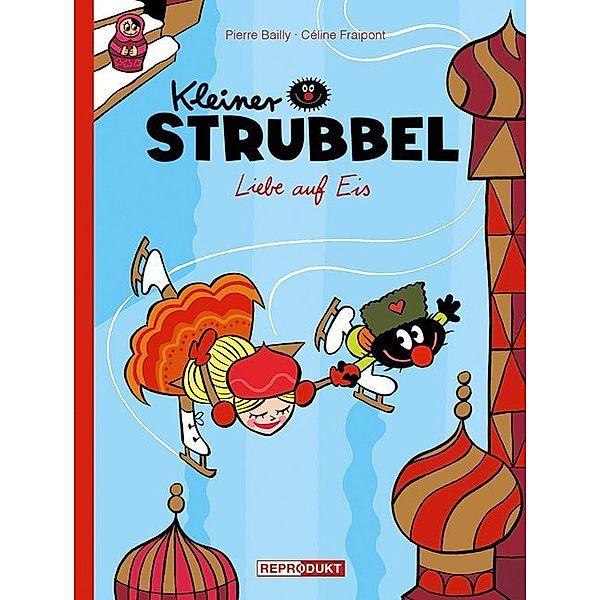 Liebe auf Eis / Kleiner Strubbel Bd.11, Pierre Bailly, Céline Fraipont