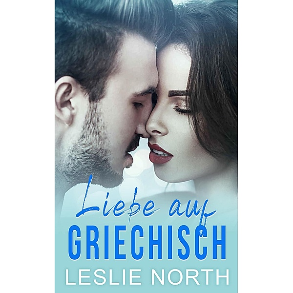 Liebe auf Griechisch, Leslie North
