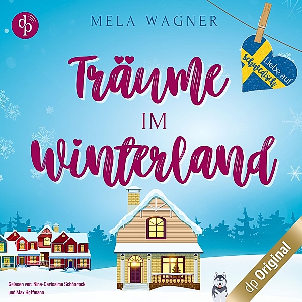 Liebe auf Schwedisch - 2 - Träume im Winterland, Mela Wagner