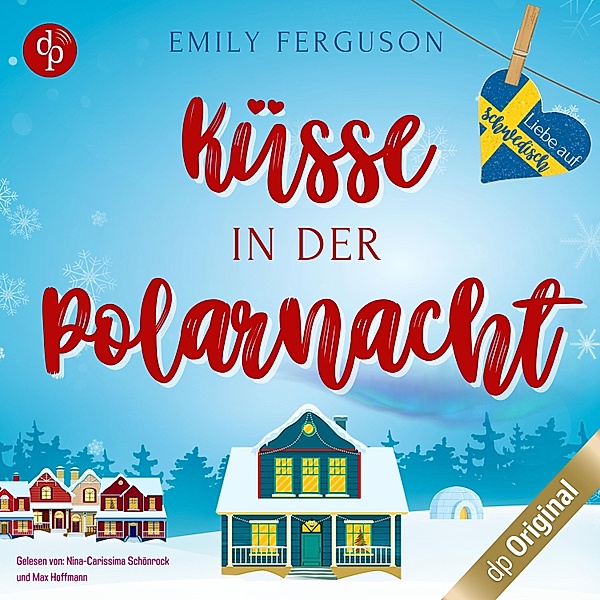 Liebe auf Schwedisch - 4 - Küsse in der Polarnacht, Emily Ferguson