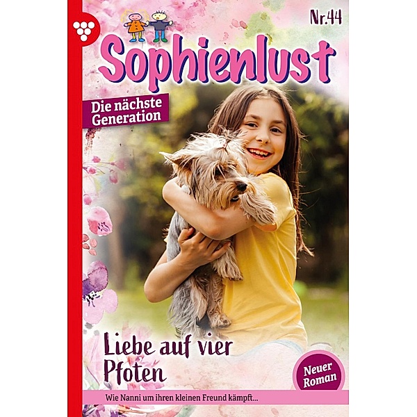 Liebe auf vier Pfoten / Sophienlust - Die nächste Generation Bd.44, Karina Kaiser