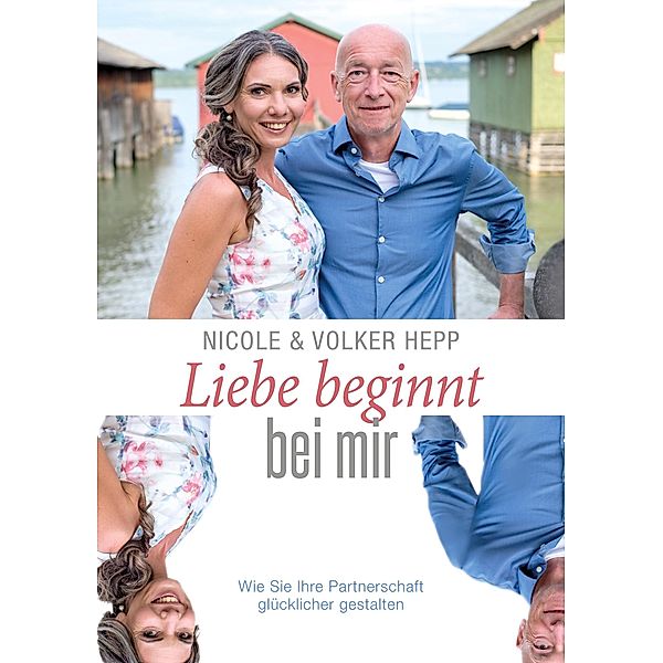 Liebe beginnt bei mir, Nicole und Volker Hepp