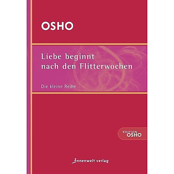 Liebe beginnt nach den Flitterwochen, Osho