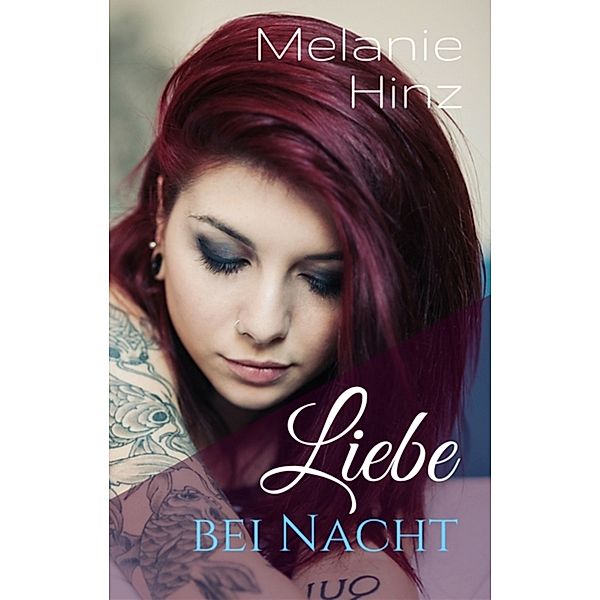 Liebe bei Nacht, Melanie Hinz