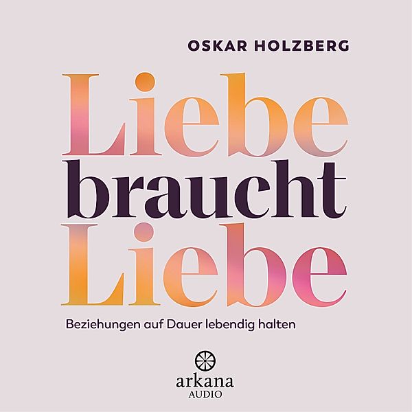 Liebe braucht Liebe, Oskar Holzberg