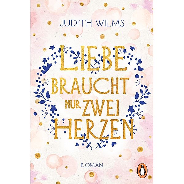 Liebe braucht nur zwei Herzen, Judith Wilms