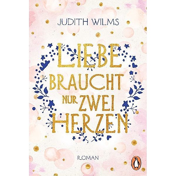 Liebe braucht nur zwei Herzen, Judith Wilms