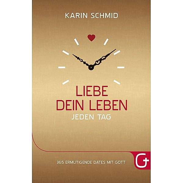 Liebe dein Leben jeden Tag, Karin Schmid