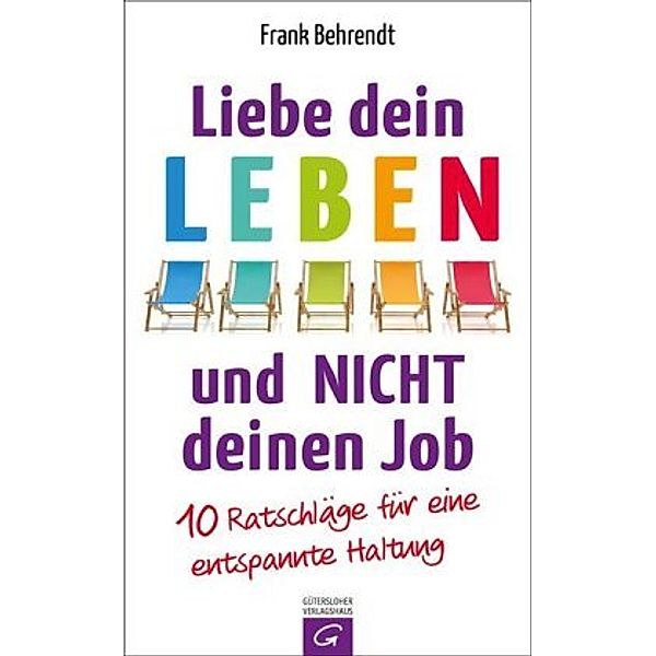 Liebe dein Leben und nicht deinen Job., Frank Behrendt