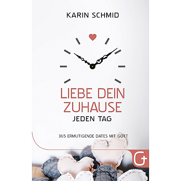 Liebe dein Zuhause jeden Tag, Karin Schmid