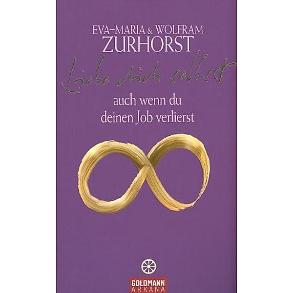 Liebe dich selbst, Eva-Maria Zurhorst, Wolfram Zurhorst