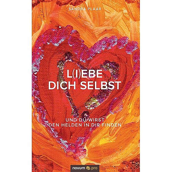 L(i)ebe dich selbst, Sandra Plaar