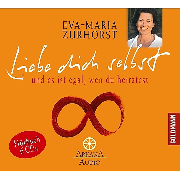 Liebe dich selbst und es ist egal, wen du heiratest, Eva-Maria Zurhorst