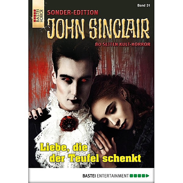 Liebe, die der Teufel schenkt / John Sinclair Sonder-Edition Bd.31, Jason Dark