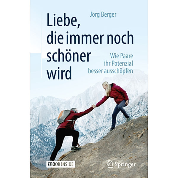 Liebe, die immer noch schöner wird, m. 1 Buch, m. 1 E-Book, Jörg Berger