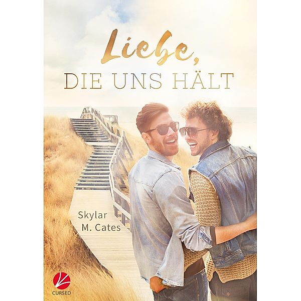 Liebe, die uns hält / Sunshine and Happiness, Skylar M. Cates