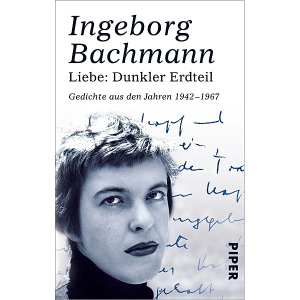 Liebe: Dunkler Erdteil / Piper Taschenbuch, Ingeborg Bachmann