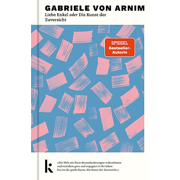 Liebe Enkel oder Die Kunst der Zuversicht, Gabriele von Arnim