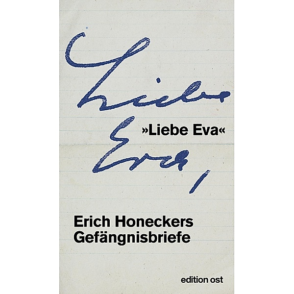 Liebe Eva, Erich Honecker, Eva Ruppert
