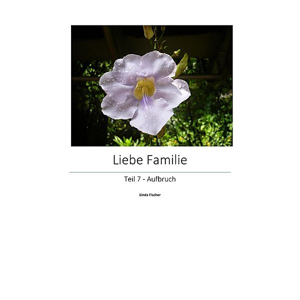 Liebe Familie 7, Linda Fischer