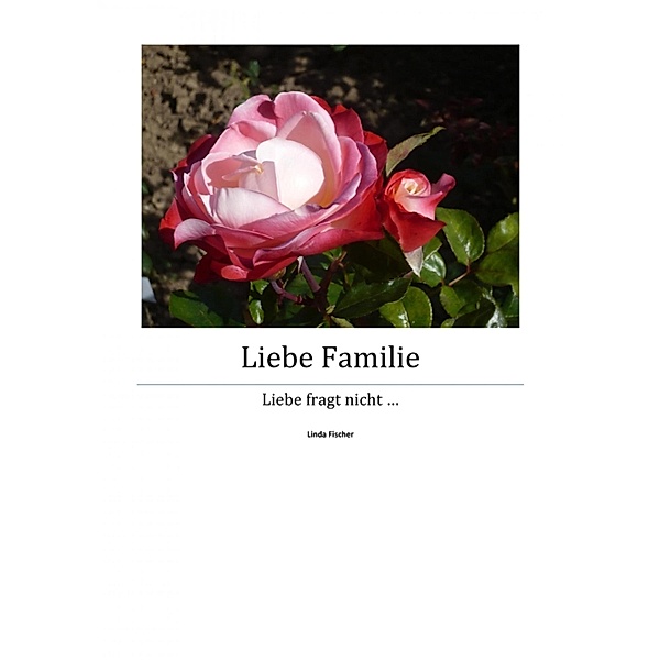 Liebe Familie - Teil 4, Linda Fischer