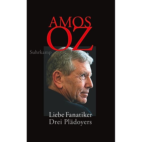 Liebe Fanatiker, Amos Oz