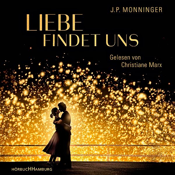 Liebe findet uns,2 Audio-CD, 2 MP3, J. P. Monninger