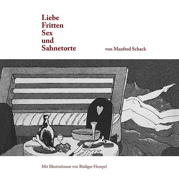 Liebe, Fritten, Sex und Sahnetorte, Manfred Schack, Rüdiger Hempel