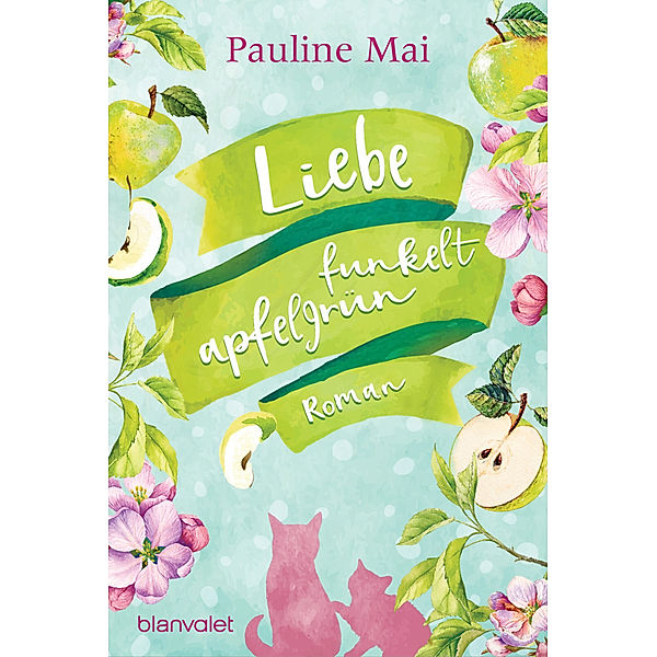 Liebe funkelt apfelgrün, Pauline Mai