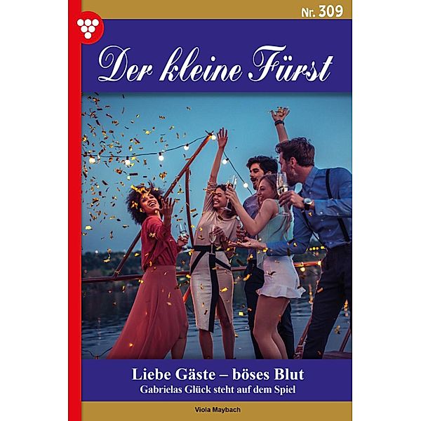 Liebe Gäste - böses Blut / Der kleine Fürst Bd.309, Viola Maybach