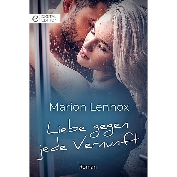 Liebe gegen jede Vernunft, Marion Lennox