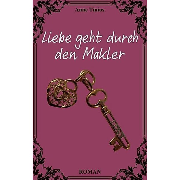 Liebe geht durch den Makler, Anne Tinius