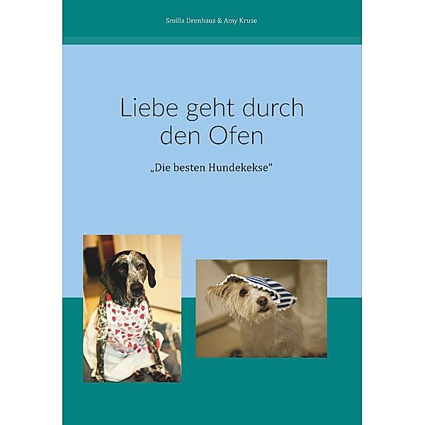 Liebe geht durch den Ofen, Smilla Drenhaus, Amy Kruse