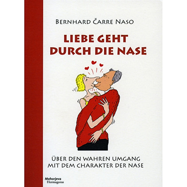 Liebe geht durch die Nase, Bernhard Carre Naso