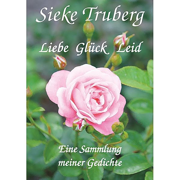 Liebe, Glück, Leid, Sieke Truberg