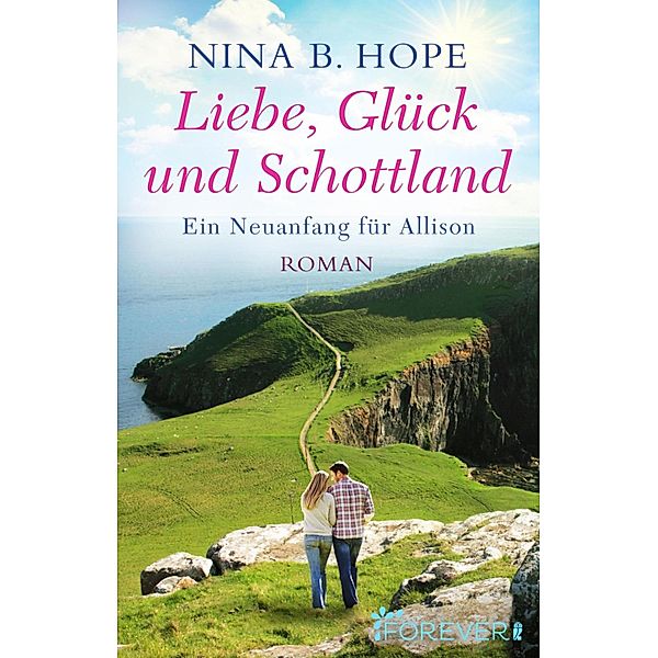 Liebe, Glück und Schottland, Nina B. Hope
