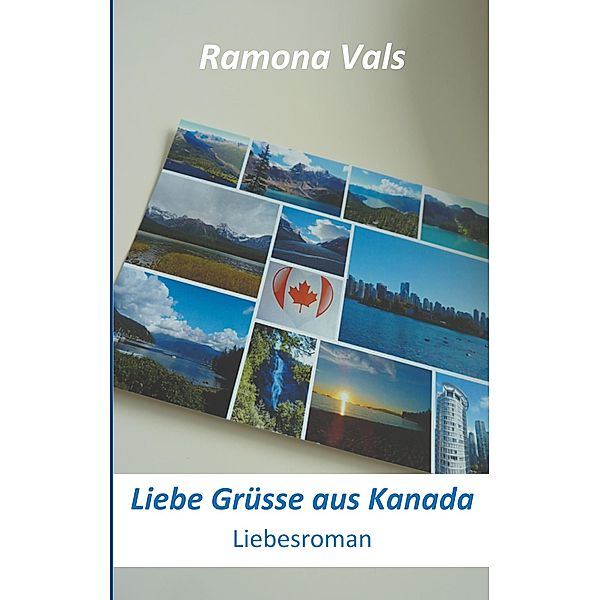Liebe Grüsse aus Kanada, Ramona Vals