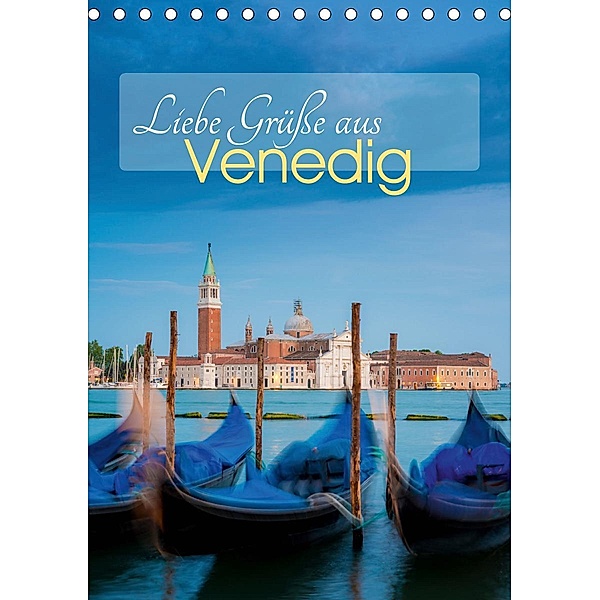 Liebe Grüße aus Venedig (Tischkalender 2021 DIN A5 hoch), Martin Wasilewski