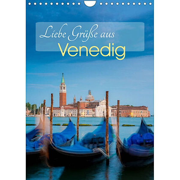 Liebe Grüße aus Venedig (Wandkalender 2022 DIN A4 hoch), Martin Wasilewski