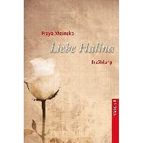 Liebe Halina, Freya Meincke