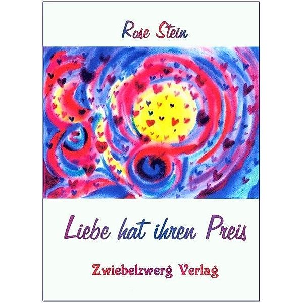 Liebe hat ihren Preis, Rose Stein