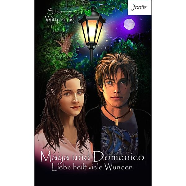 Liebe heilt viele Wunden / Maya und Domenico Bd.9, Susanne Wittpennig