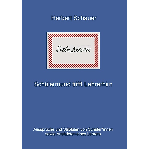 Liebe helera, Herbert Schauer