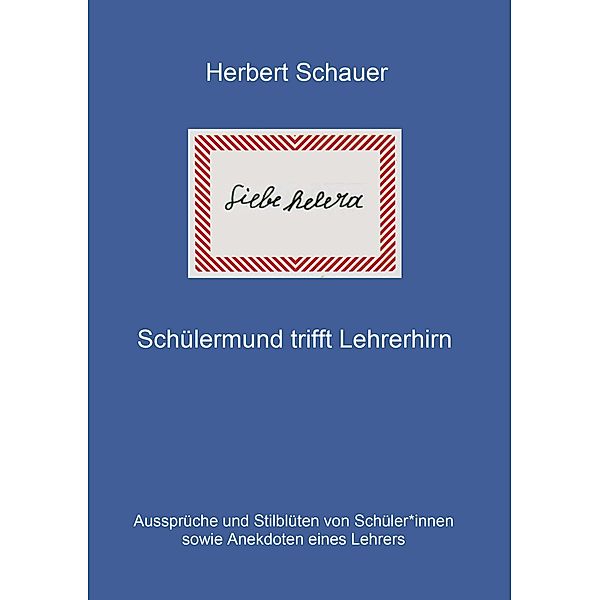 Liebe helera / Buchschmiede von Dataform Media GmbH, Herbert Schauer