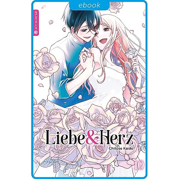 Liebe & Herz 10 / Liebe & Herz Bd.10, Chitose Kaido