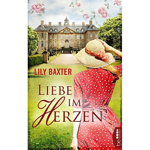 Liebe im Herzen / Hoffnung und Liebe in Zeiten des Krieges Bd.4, Lily Baxter