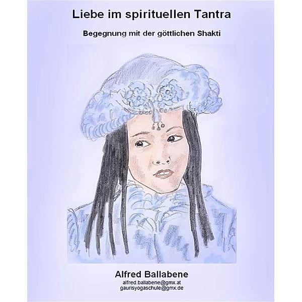 Liebe im spirituellen Tantra, Alfred Ballabene
